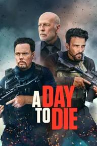 Movie poster of A Day to Die