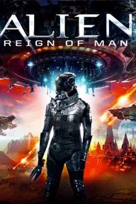 Movie poster of Alien Reign of Man