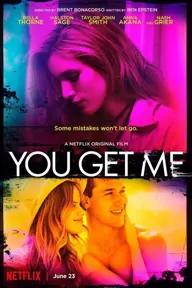 Movie poster of You Get Me