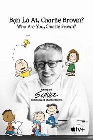 Movie poster of Who Are You, Charlie Brown?