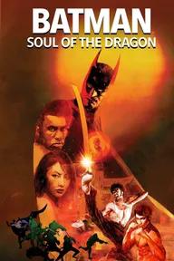 Movie poster of Batman: Soul of the Dragon