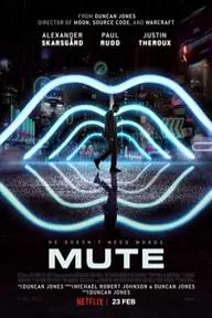 Movie poster of Mute