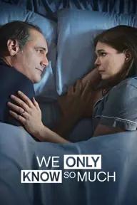 Movie poster of We Only Know So Much