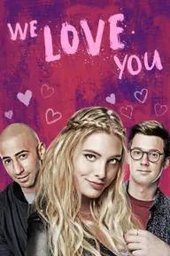 Movie poster of We Love You