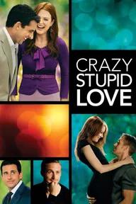 Movie poster of Crazy, Stupid, Love.