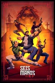 Movie poster of Seis Manos