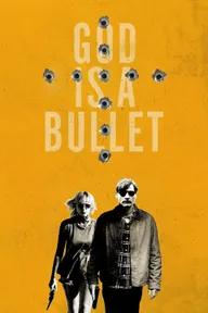 Movie poster of God Is a Bullet