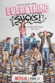 Movie poster of Everything Sucks!