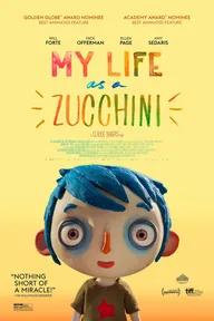 Movie poster of My Life As A Zucchini