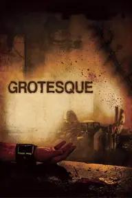 Movie poster of Grotesque