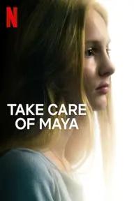 Movie poster of Take Care of Maya