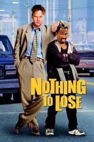 Movie poster of Nothing to Lose