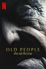 Movie poster of Old People