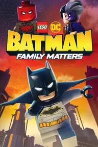 Movie poster of LEGO DC Batman: Family Matters