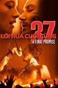 Movie poster of 37: A Final Promise