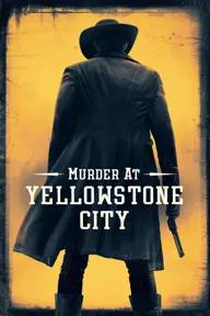 Movie poster of Murder at Yellowstone City