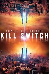 Movie poster of Kill Switch - Redivider