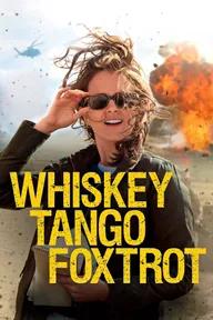 Movie poster of Whiskey Tango Foxtrot