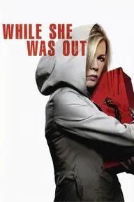 Movie poster of While She Was Out