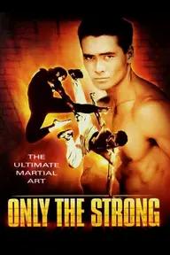 Movie poster of Only the Strong