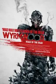 Movie poster of Wyrmwood: Road Of The Dead