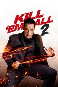 Movie poster of Kill 'em All 2