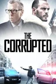 Movie poster of The Corrupted