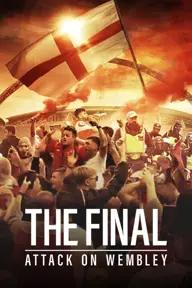 Movie poster of The Final: Attack on Wembley