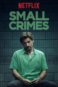 Movie poster of Small Crimes