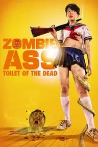 Movie poster of Zombie Ass: Toilet of the Dead