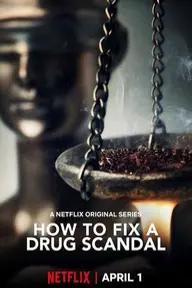 Movie poster of How to Fix a Drug Scandal