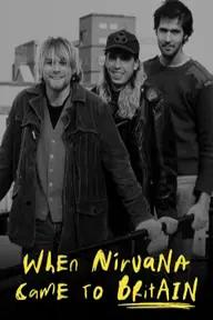 Movie poster of When Nirvana Came to Britain